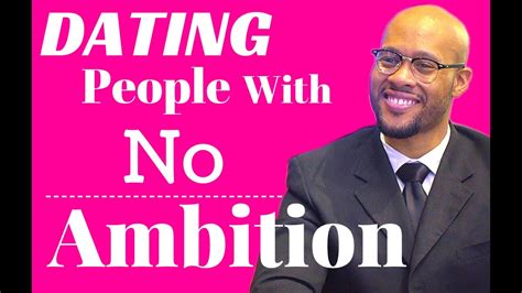 dating someone with no ambition